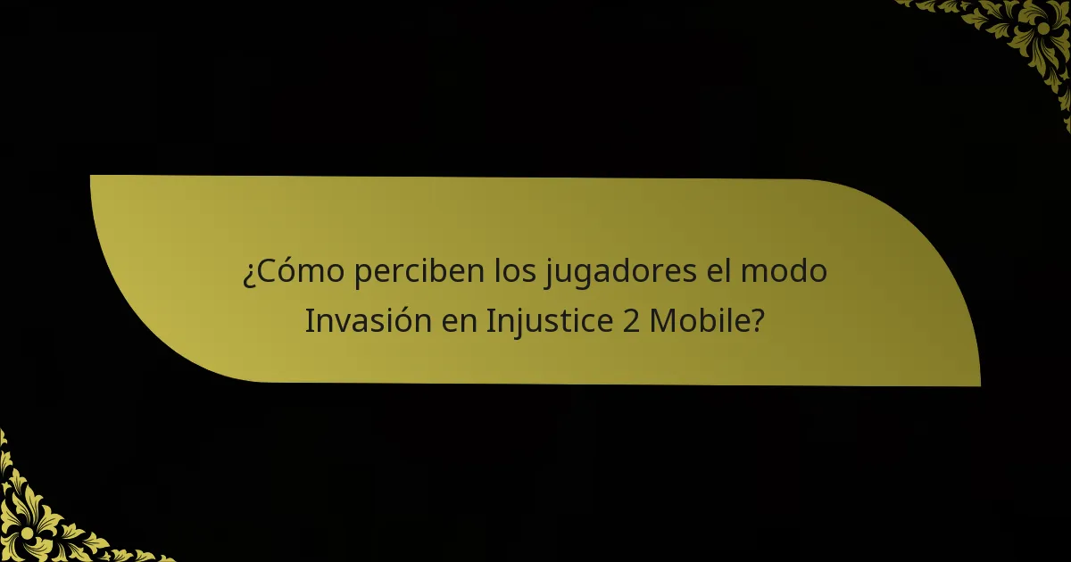 ¿Cómo perciben los jugadores el modo Invasión en Injustice 2 Mobile?